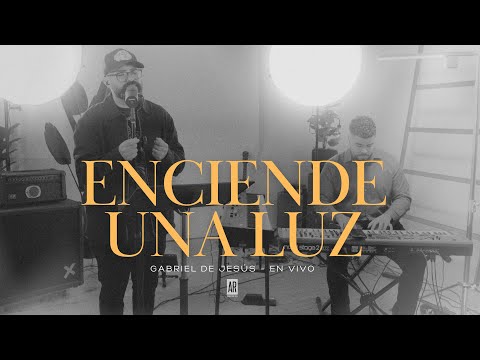 Enciende Una Luz - Marcos Witt - Gabriel De Jesus