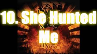 Make Me Famous - She Hunted Me + LYRICS