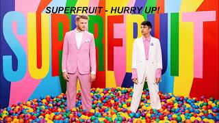 Superfruit - Hurry Up! (Lyrics)
