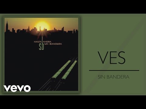 Sin Bandera - Ves (Cover Audio)