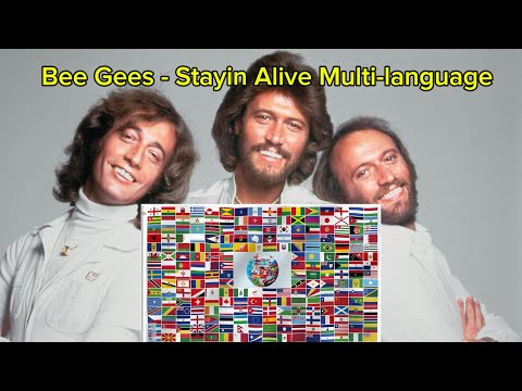 Bee Gees - Stayin Alive Multilanguage (18 Languages)
