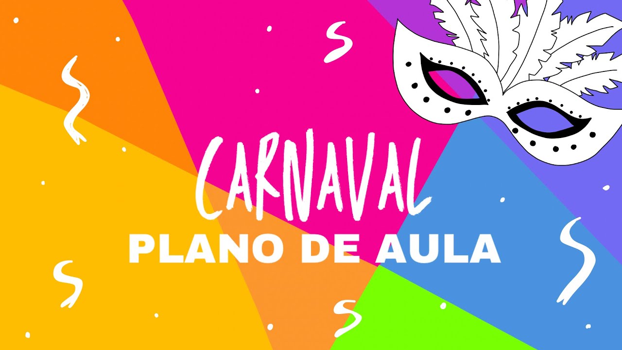 CARNAVAL - PLANO DE AULA
