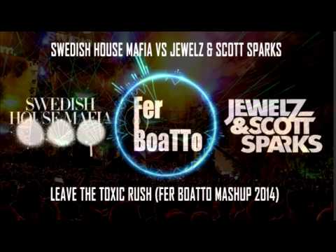 Swedish House Mafia vs Jewelz & Scott Sparks - Leave The Toxic Rush (Fer Boatto MASHUP 2014)