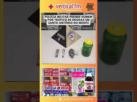 POLÍCIA MILITAR PRENDE HOMEM POR TRÁFICO DE DROGAS EM SANTO ANTÔNIO DO MONTE