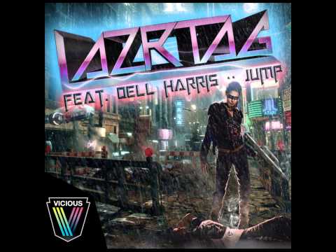 Lazrtag Ft. Dell Harris - Jump ( Candyland Remix )