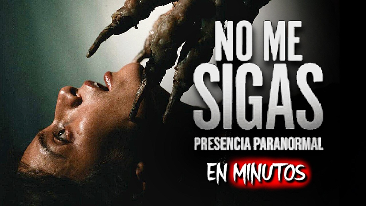 NO ME SIGAS: Presencia Paranormal (2026) RESUMEN EN MINUTOS