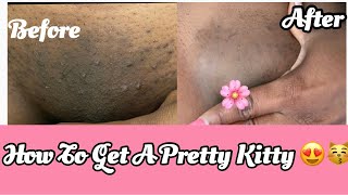 How To Get A Pretty Kitty , no more razor bumps dark marks or scars