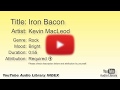 Iron Bacon Kevin MacLeod Rock Bright YouTube Audio Library BGM
