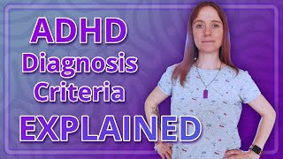 ADHD Diagnosis Criteria   Explained