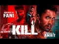 Kill Full Movie In Hindi Full HD 1080p Action Thriller Kill Movie Viral