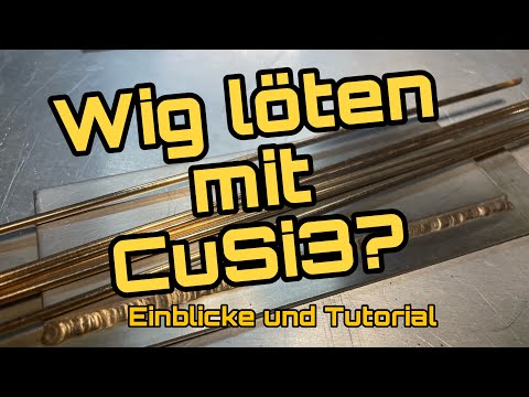 Wig LÖTEN mit CuSi3 - grandioser Werkstoff und tolle Möglichkeiten! Einblicke und Erklärung!