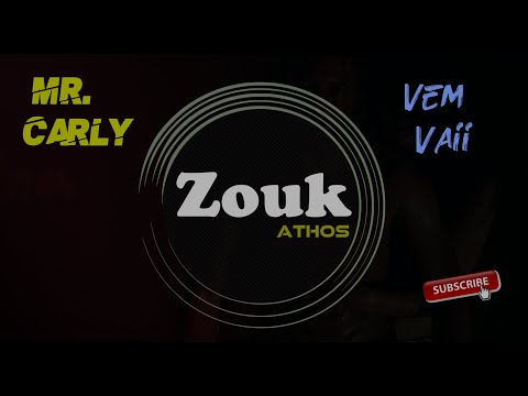 Mr. Carly - Vem & Vaii, versão Zouk by Athos