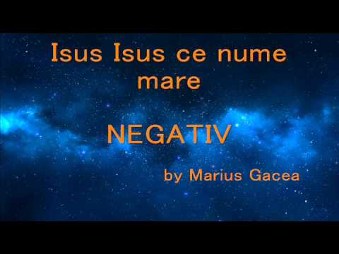Isus Isus ce nume mare NEGATIV