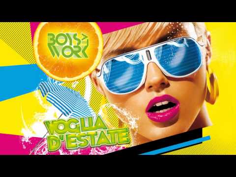 BOYS AT WORK - VOGLIA D'ESTATE (Original mix)