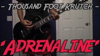 'Adrenaline' - Thousand Foot Krutch (Guitar Cover w/ Solo)