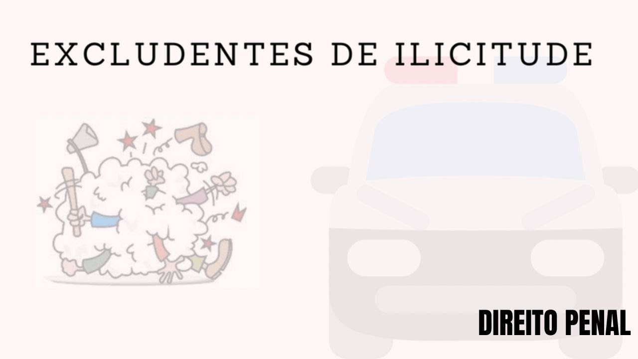 DIREITO PENAL - EXCLUDENTES DE ILICITUDE.