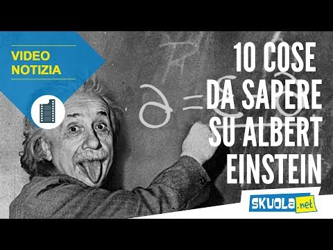 Albert Einstein, 10 cose da sapere