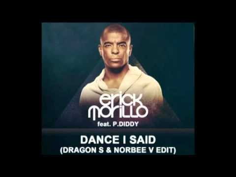 Eric Morillo feat. P. Diddy - Dance I Said (Dragon S & Norbee V Edit)