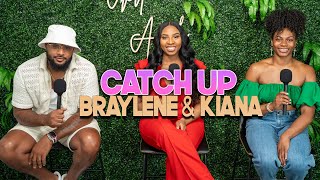 Braylene and Kiana Catch Up | With Arlette Amuli