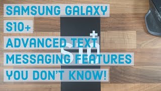 Advanced Text Messaging features, How to use | Samsung Galaxy S10 Plus
