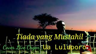 Download lagu Tiada yang Mustahil. John Tanamal. Live Keyboard Ua Luluporo mp3