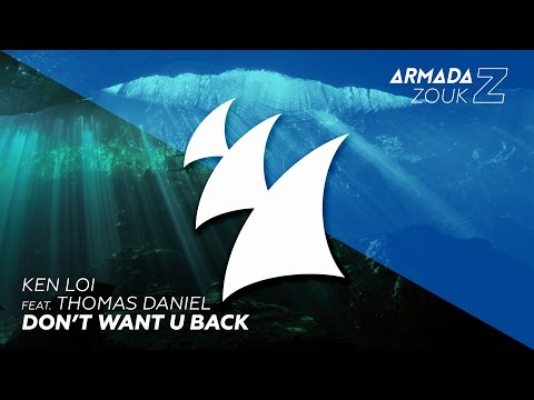Ken Loi feat. Thomas Daniel - Don't Want U Back