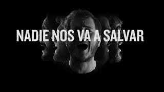 Nadie nos va a salvar Music Video