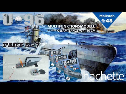 Hachette U96 Part 5 - 7 Rumpfteil, Motor Tiefenruder und rechtes Schanzkleid für den Turm