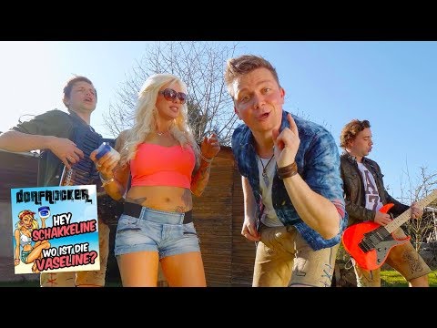 Dorfrocker - HEY SCHAKKELINE, WO IST DIE VASELINE? (OFFICIAL VIDEO)