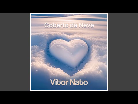Coberto De Neve - Vitor Nato