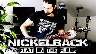 FLAT ON THE FLOOR (Nickelback) - GUITAR COVER
