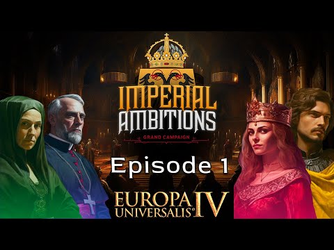 EU4: Imperial Ambition - Episode 1