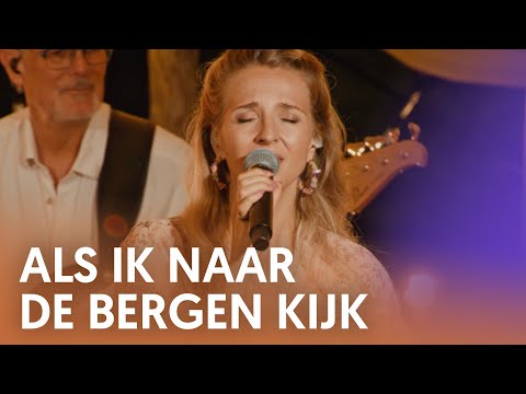 Als ik naar de bergen kijk - Nederland Zingt