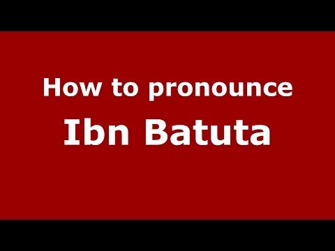 How to pronounce Ibn Batuta (Arabic/Morocco) - PronounceNames.com