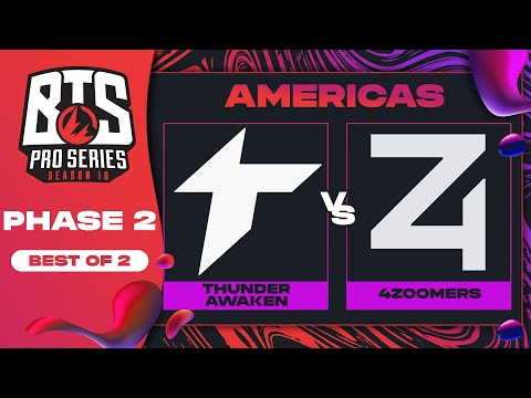 Thunder Awaken vs 4 Zoomers Game 2 - BTS Pro Series 10 AM: Phase 2 w/ KMart & ET