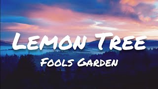 Fools Garden - Lemon Tree (Lyrics)
