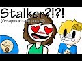 Octopus Attack Part 2 Crazy Stalker