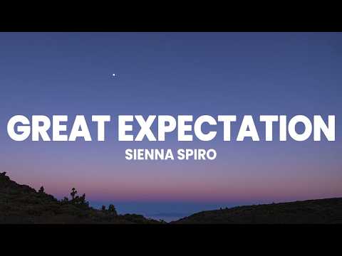 SIENNA SPIRO - Great Expectation (Lyrics)