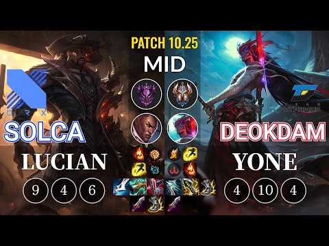 DRX SOLCA Lucian vs DYN deokdam Yone Mid - KR Patch 10.25