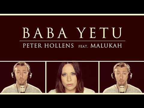 Baba Yetu - Civilization IV Theme Cover - Peter Hollens feat. Malukah