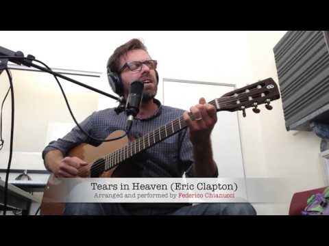 Tears in Heaven - Eric Clapton - Federico Chianucci - Live Studio Recording