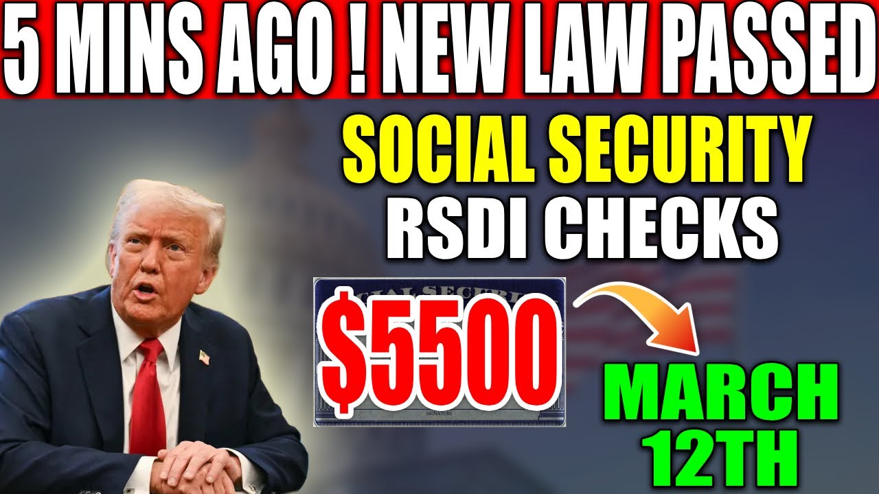 5 MINS AGO! CONGRESS PASSES $5500 SOCIAL SECURITY RSDI CHECKS WILL ARRIVE ON MARCH 12TH FOR ALL