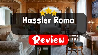 Hassler Roma Review - Should You Stay At This Hotel?