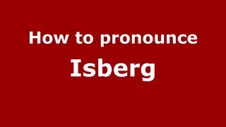 How to pronounce Isberg