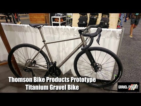 Thomson Bike Products Prototype Titanium Gravel Bike: NAHBS 2019