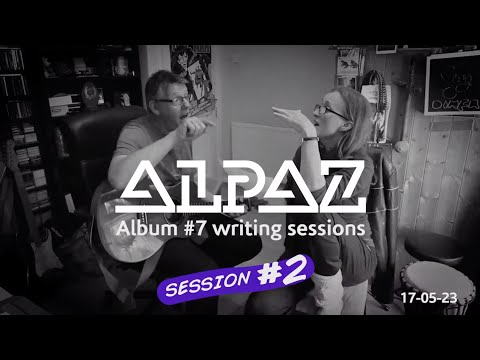 ALPAZ - Album 7 Session#2 - 17 05 23