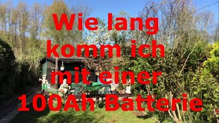 #Batterie #Kapazitäts #Test -Wie lang komm ich mit meiner #100Ah #Batterie?