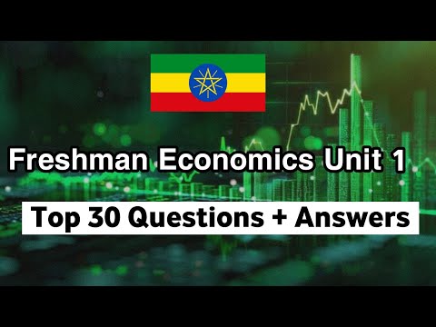Top 30 Questions from Freshman Economics unit 1 - questions with answers for mod exam 
