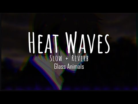 Feel The 🔥: Heat Waves 🎶 Slowed + Reverb | Neon Kites