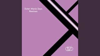 Sister Marie Says (Kinky Roland&#39;s Dance Mix)